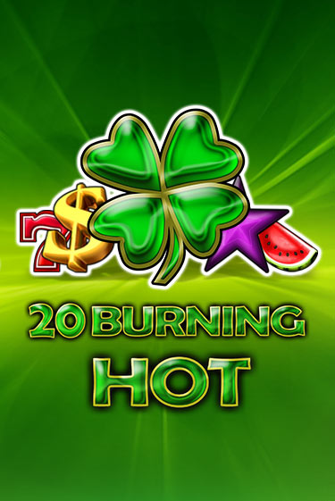 Бесплатная версия игры 20 Burning Hot | VAVADA KZ 