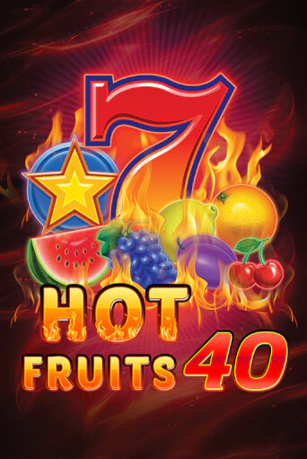 Бесплатная версия игры Hot Fruits 40 | VAVADA KZ 